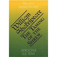 Zkrocení zlé ženy / The Taming of the Shrew - William Shakepeare