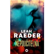Nepoučitelná - Leah Raeder