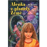 Alenka z planety Země - Kir Bulychev