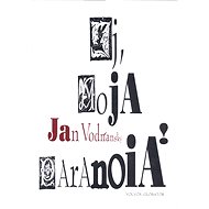 Ej, moja paranoia! - Jan Vodňanský