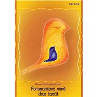 Pomerančová vůně chce tančit - Hana Poltikovičová