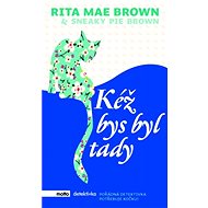Kéž bys byl tady - Rita Mae Brown