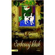 Srdcový kluk - Robin F. Gainey