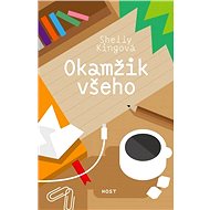 Okamžik všeho - Shelly Kingová