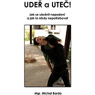 Udeř a uteč! - Mgr. Michal Barda