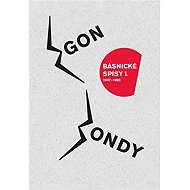 Poetic writings I. - 1947-1963 - Egon Bondy