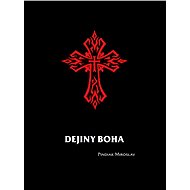 Dejiny Boha - Miroslav Pindiak