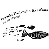 Príručka Pasívneho Kresťana - Miroslav Pindiak