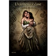 Uväznená v čase - Kristína Ježovičová