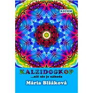 Kaleidoskop - Mária Blšáková