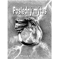 Posledný mýtus - Mário Čerňan