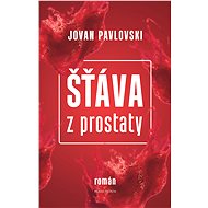Šťáva z prostaty - Jovan Pavlovski