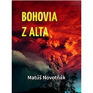 Bohovia z Alta - Matúš Novotňák