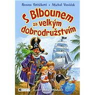 S Blbounem za velkým dobrodružstvím - Michal Vaněček