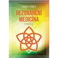 Rezonanční medicína v kostce - Otmar Jenner