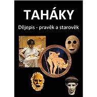 Taháky: Dějepis – pravěk a starověk - Fejk Fejkal