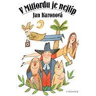 V Mitfordu je nejlíp - Jan Karonová