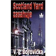 Scotland Yard zasahuje - V.P. Borovička