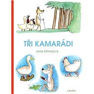 Tři kamarádi - Hana Štěpánová