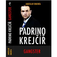 Padrino Krejčíř – Gangster - Jaroslav Kmenta