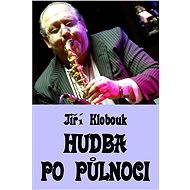 Hudba po půlnoci - Jiří Klobouk