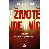 V životě jde o víc - Theresa Caputová