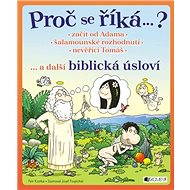 Proč se říká...? – Začít od Adama... a další biblická úsloví - Petr Kostka
