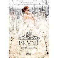 První - Kiera Cassová