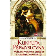 Kunhuta Přemyslovna - Hana Whitton