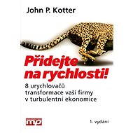 Přidejte na rychlosti! - John P. Kotter