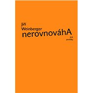Nerovnováha a jiné povídky - Jiří Weinberger