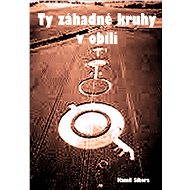 Ty záhadné kruhy v obilí - Kamil Sikora