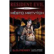 Město mrtvých - S. D. Perry