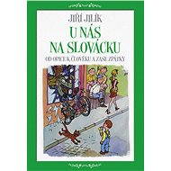 At our place in Slovácko - Jiří Jilík
