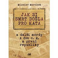 How death came for the executioner - Miloslav Martinek