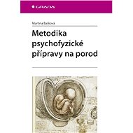 Methodology of psychophysical preparation for childbirth - Martina Bašková