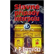 Slavné případy Interpolu - V.P. Borovička