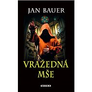 Murderous Mass - Jan Bauer