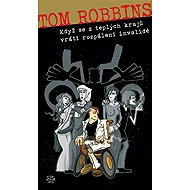 When the hot invalids return from the warm lands - Tom Robbins