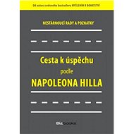 Cesta k úspěchu podle Napoleona Hilla - Napoleon Hill