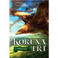 Koruna tří: Prokletý král - J. D. Rinehart