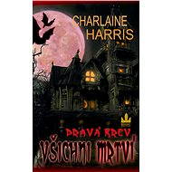 Pravá krev – Všichni mrtví - Charlaine Harris
