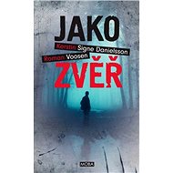 Jako zvěř - Roman Voosen