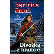 Divoška z hranice - Bertrice Small