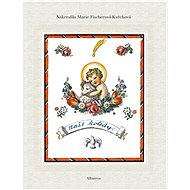 Naše koledy - M.  Fischerová Kvěchová
