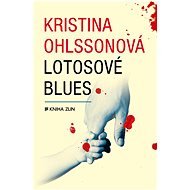 Lotosové blues - Kristina Ohlssonová