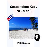 Cesta kolem Kuby za 14 dní - Petr Kučera