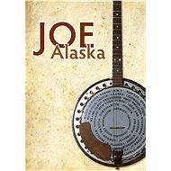 Alaska Joe - Benoni E. Jassik