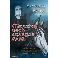 Mrazivý dech starých časů - Stanislav Brabec