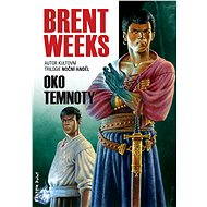 Oko temnoty - Brent Weeks